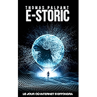 E-STORIC : le jour où Internet s'effondra (French Edition) book cover