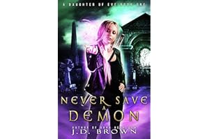 Never Save a Demon (A Daughter of Eve Book 1)