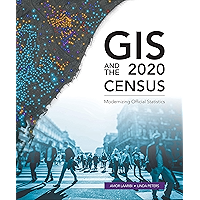GIS and the 2020 Census: Modernizing Official Statistics book cover