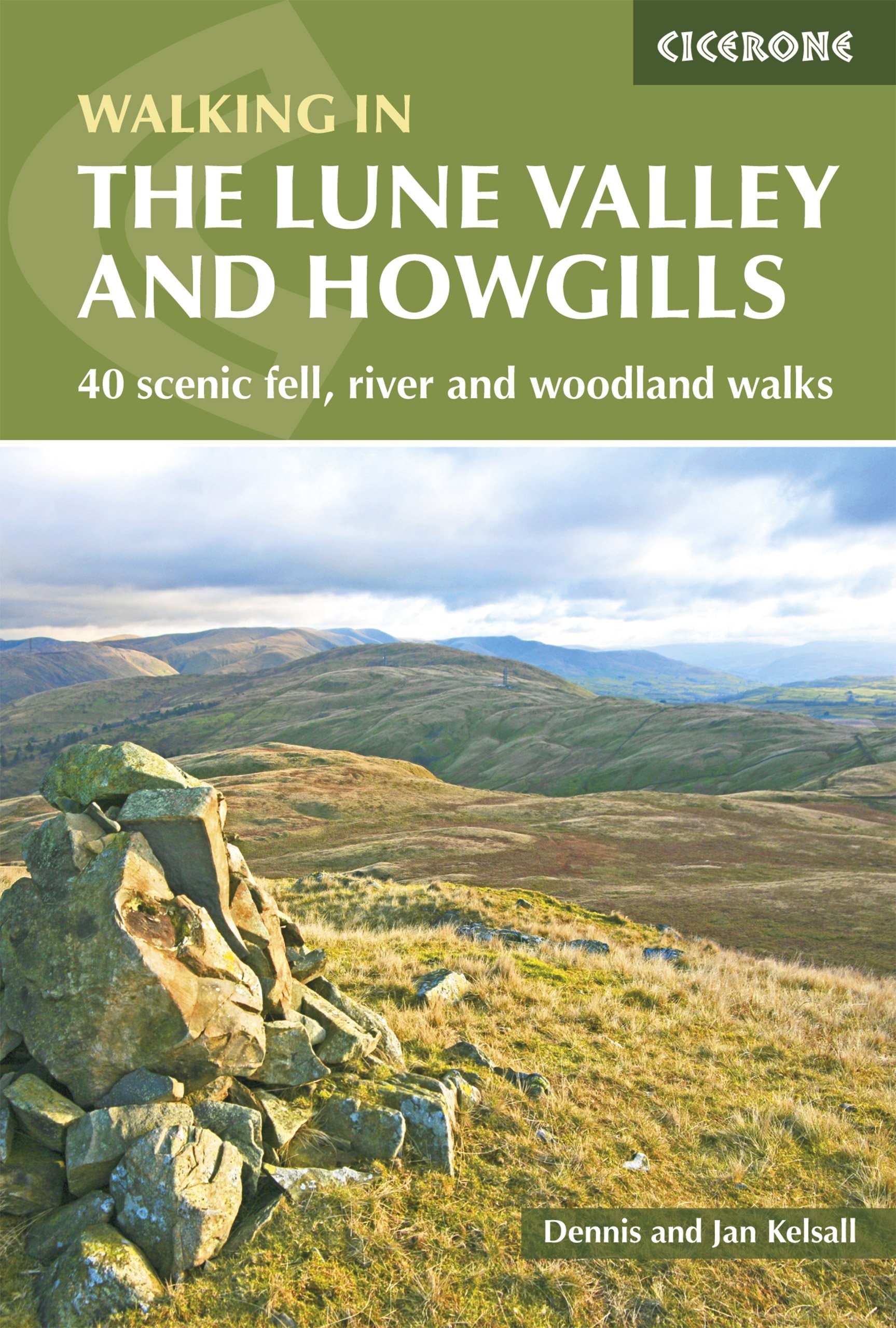 The Lune Valley and Howgills: 40 scenic fell, river and woodland walks (Cicerone Guides)
