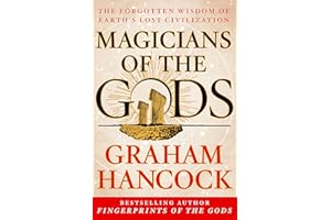 Magicians of the Gods: Sequel to the International Bestseller Fingerprints of the Gods