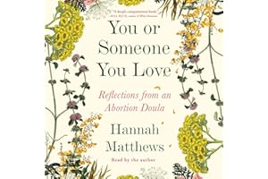 You or Someone You Love: Reflections from an Abortion Doula