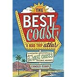 The Best Coast: A Road Trip Atlas: Illustrated Adventures along the West Coasts Historic Highways (Travel Guide to Washington