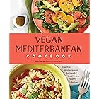 Vegan Mediterranean Cookbook: Essential Vegiterranean Recipes for the Ultimate Healthy Lifestyle