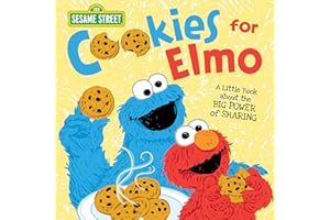 Cookies for Elmo: A Little Book about the Big Power of Sharing with Friends! (Kindness and Christmas Books for Toddlers and Kids) (Sesame Street Scribbles)