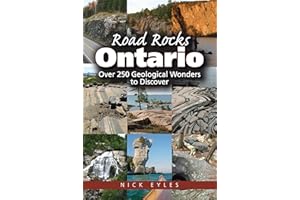 Road Rocks Ontario: Over 250 Geological Wonders to Discover
