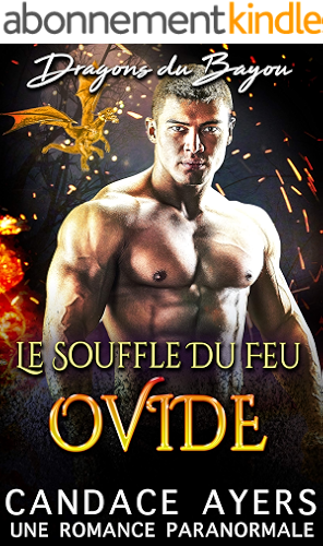 Download Le Souffle du Feu: Ovide: Une Romance Paranormale (Dragons du Bayou t. 6) PDF