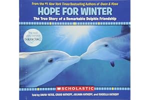 Hope for Winter: The True Story of a Remarkable Dolphin Friendship
