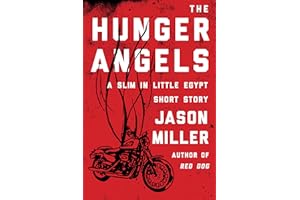 The Hunger Angels: A Heart-Racing Midwest Crime Thriller of Betrayal and Armed Bikers (Slim in Little Egypt Mystery)