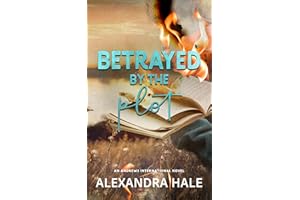 Betrayed by the Plot: A Small Town Bodyguard Romance: An Andrews International Novel (Andrews International Security Novel Bo
