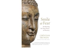 Smile at Fear: Awakening the True Heart of Bravery