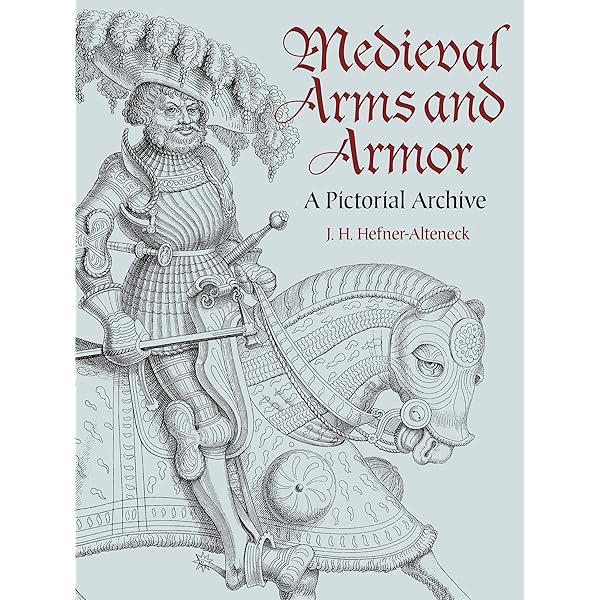 A Glossary of the Construction, Decoration and Use of Arms and