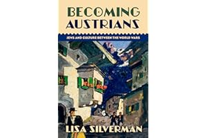 Becoming Austrians: Jews and Culture between the World Wars