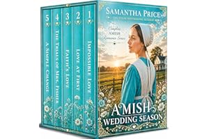 Amish Wedding Season Box Set: (Impossible Love: Love at First: Faith's Love: The Trials of Mrs. Fisher: A Simple Change): Com