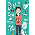 Big & Little Questions (According to Wren Jo Byrd)