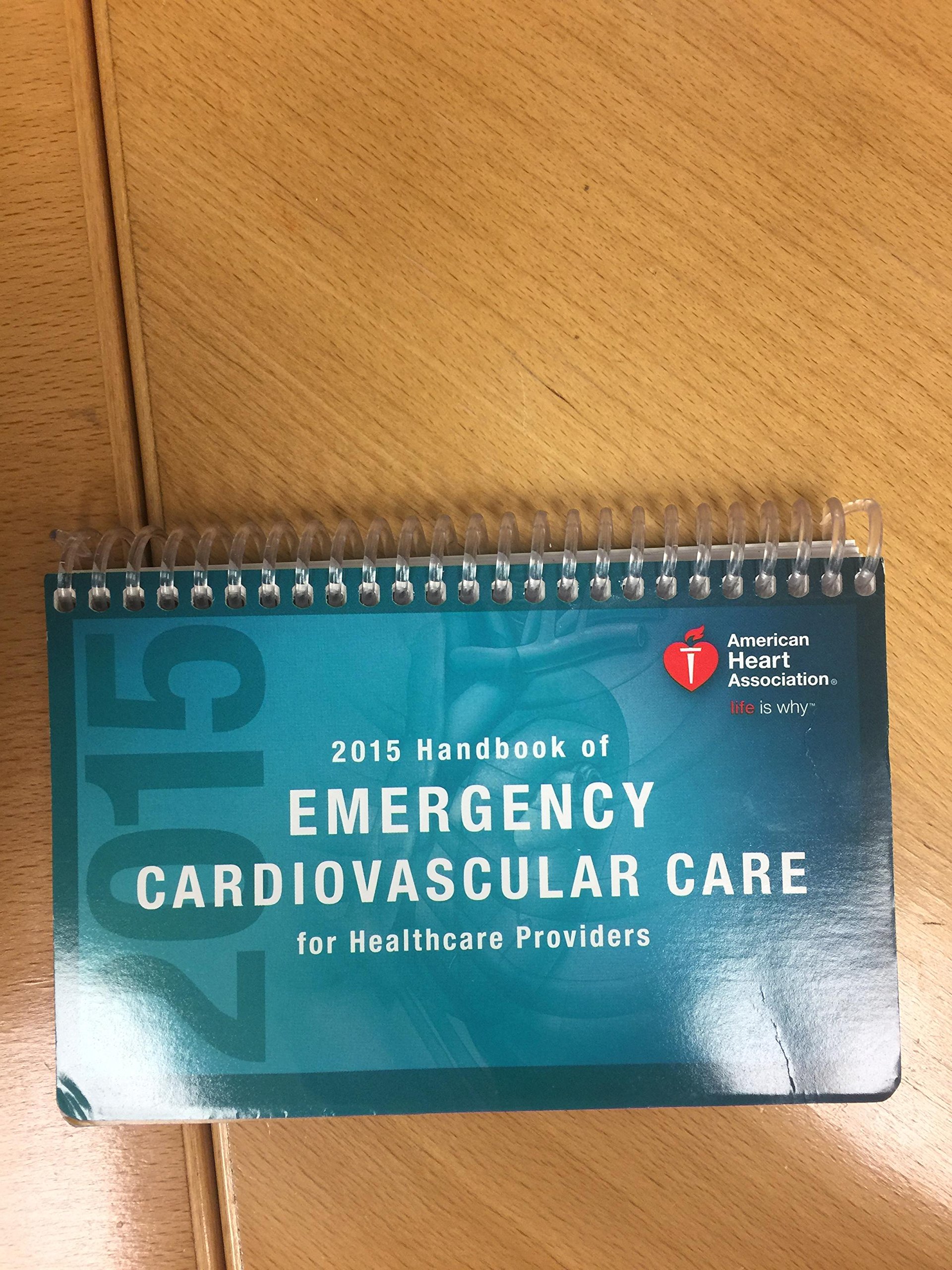 2015 Handbook Of Emergency Cardiovascular Care Ecc For Healthcare Providers Aha 9781616693978 Cardiology Amazon Canada