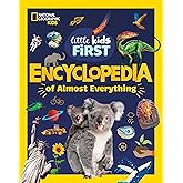 National Geographic Little Kids First Encyclopedia of Almost Everything