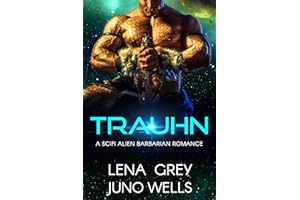 Trauhn: A SciFi Alien Barbarian Romance (Rakui Warriors Book 1)