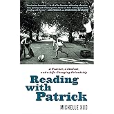 Reading with Patrick: A Teacher, a Student, and a Life-Changing Friendship