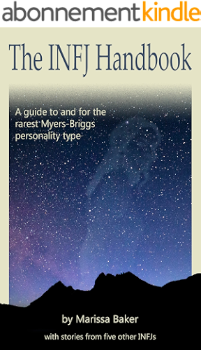 Download The INFJ Handbook: A guide to and for the rarest Myers-Briggs personality type (English Edition) PDF