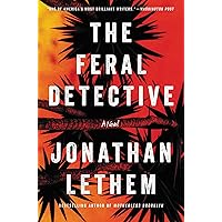 The Feral Detective: A Novel