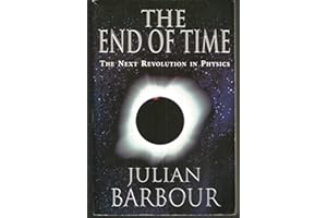 The End of Time: The Next Revolution in Physics