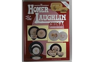 The Collector's Encyclopedia of Homer Laughlin China: Reference and Value Guide