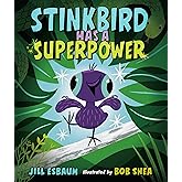 Stinkbird Has a Superpower
