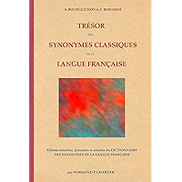 TRÉSOR DES SYNONYMES CLASSIQUES DE LA LANGUE FRANÇAISE: Édition refondue, présentée et annotée du DICTIONNAIRE DES… book cover TRÉSOR DES SYNONYMES CLASSIQUES DE LA LANGUE FRANÇAISE: Édition refondue, présentée et annotée du DICTIONNAIRE DES… book cover