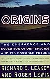 Origins: The Emergence and Evolution of Our Species and Its Possible Future