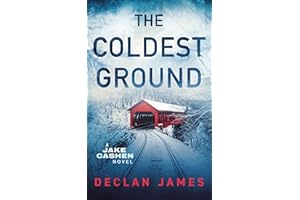 The Coldest Ground (Jake Cashen Crime Thriller Series Book 10)