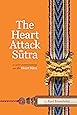 The Heart Attack Sutra: A New Commentary on the Heart Sutra