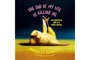 The End of My Life Is Killing Me: The Unexpected Joys of a Cancer Slacker