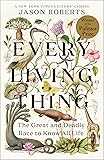 Every Living Thing: The Great and Deadly Race to