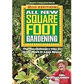 All New Square Foot Gardening II: The Revolutionary Way to Grow More in Less Space (All New Square Foot Gardening, 4)