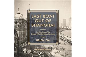 Last Boat Out of Shanghai: The Epic Story of the Chinese Who Fled Mao's Revolution