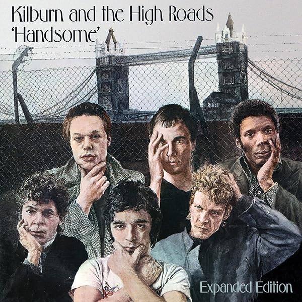KILBURN & THE HIGH ROADS - Handsome: Original Album + Bonus Tracks