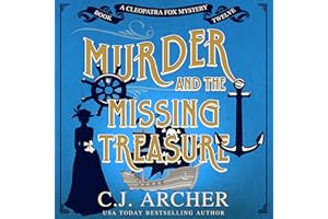 Murder and the Missing Treasure: Cleopatra Fox Mysteries, Book 12