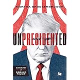 Unpresidented: A Biography of Donald Trump