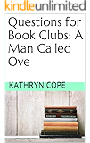 Questions for Book Clubs: A Man Called Ove