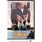 Mi Vida Loca (My Crazy Life)