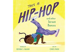 This Is Hip-Hop: And Other Street Dances (This Is Dance)