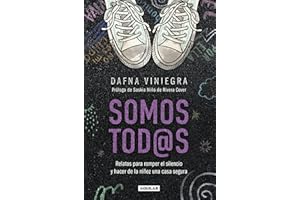 Somos todxs: Relatos para romper el silencio y hacer la niñez una casa segura (Spanish Edition)