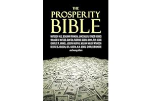 The Prosperity Bible: The Greatest Writings of All Time on the Secrets to Wealth and Prosperity