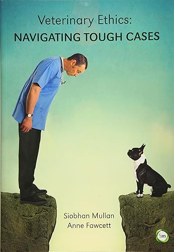 Download Veterinary Ethics: Navigating Tough Cases PDF