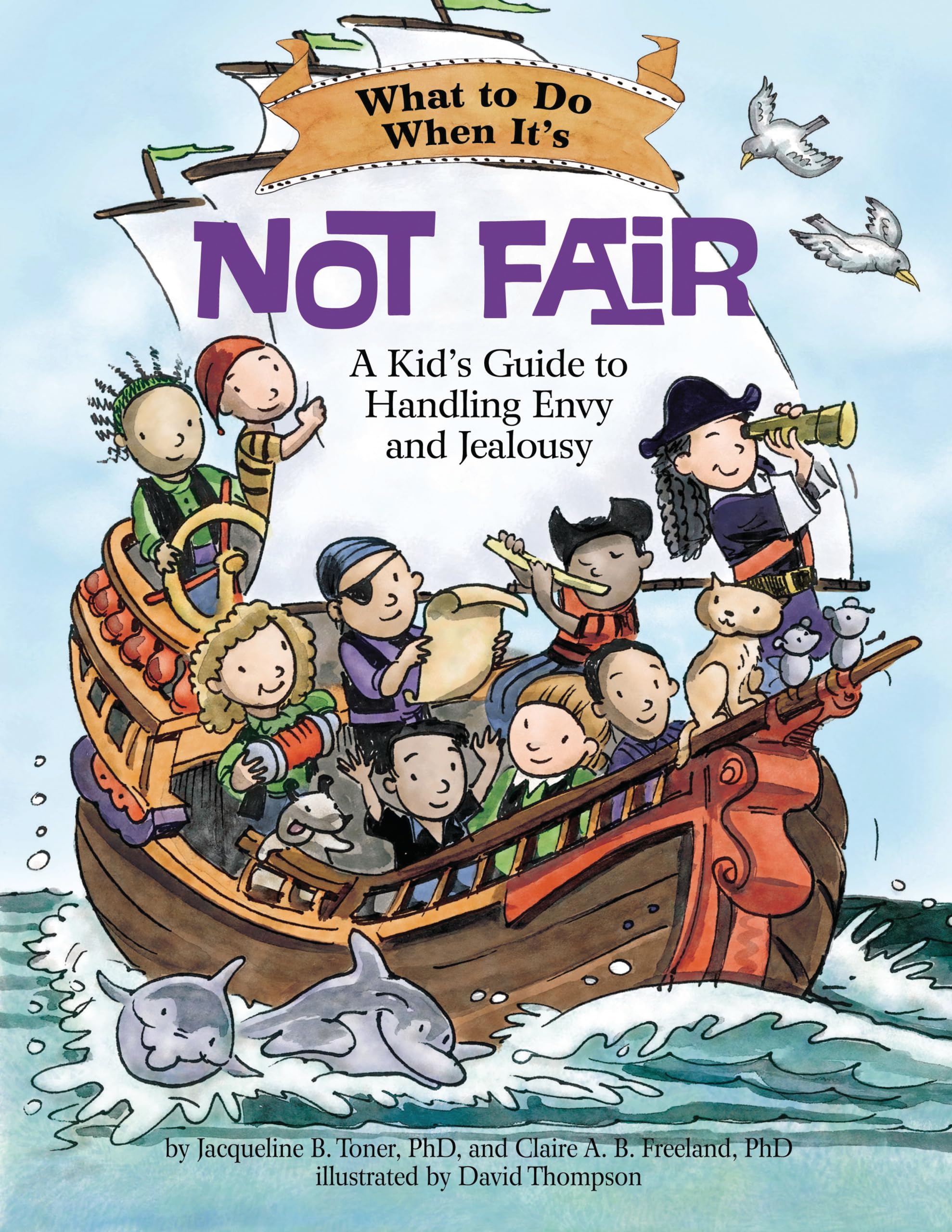 What to Do When It's Not Fair: A Kid's Guide to Handling Envy and Jealousy (What-to-Do Guides for Kids)