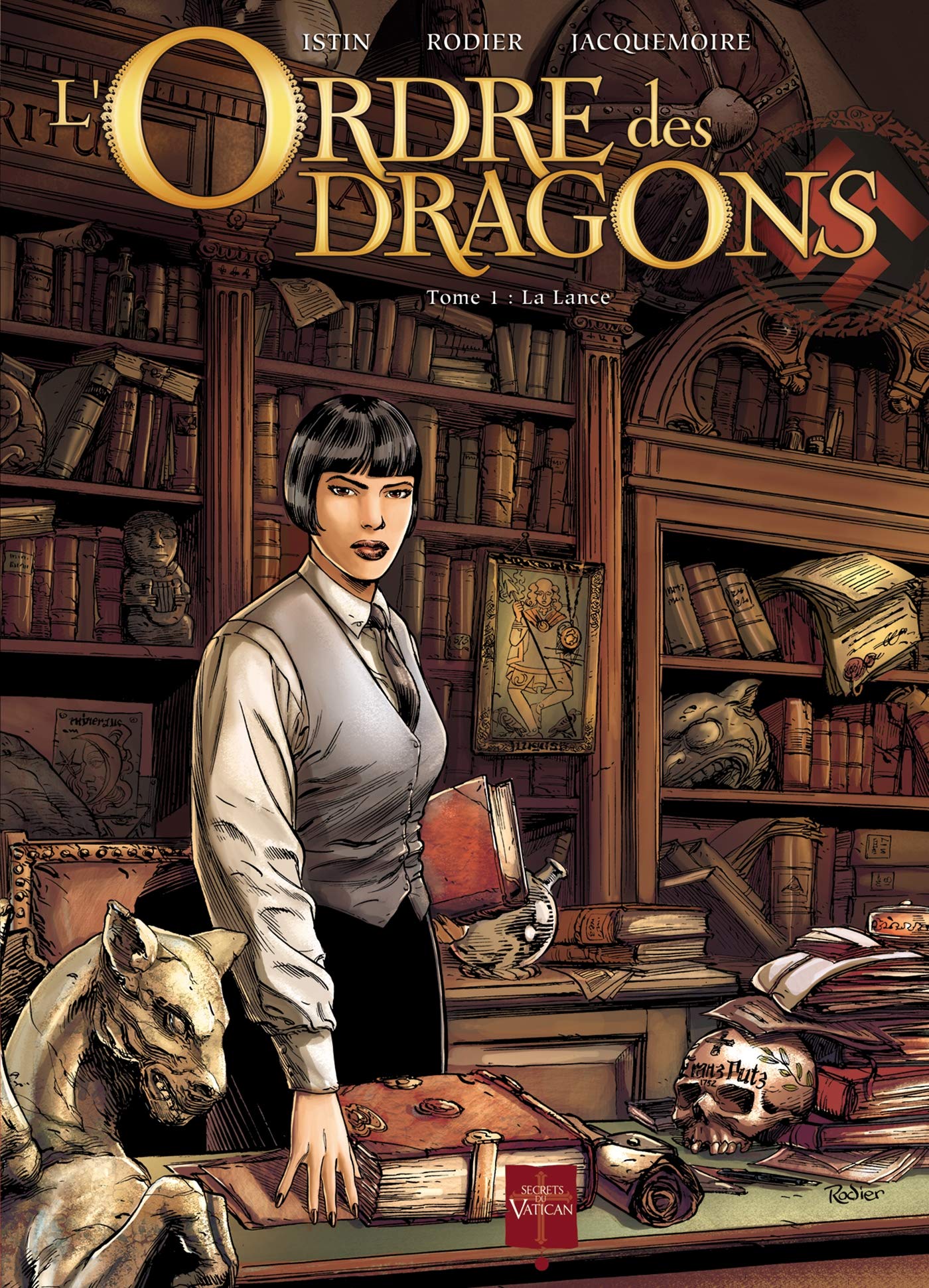 voir fiche du livre L'Ordre des dragons T01: La Lance