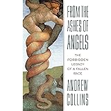 From the Ashes of Angels: The Forbidden Legacy of a Fallen Race