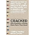Cracked: Why Psychiatry is Doing More Harm Than Good by Davies, James (2014) Paperback