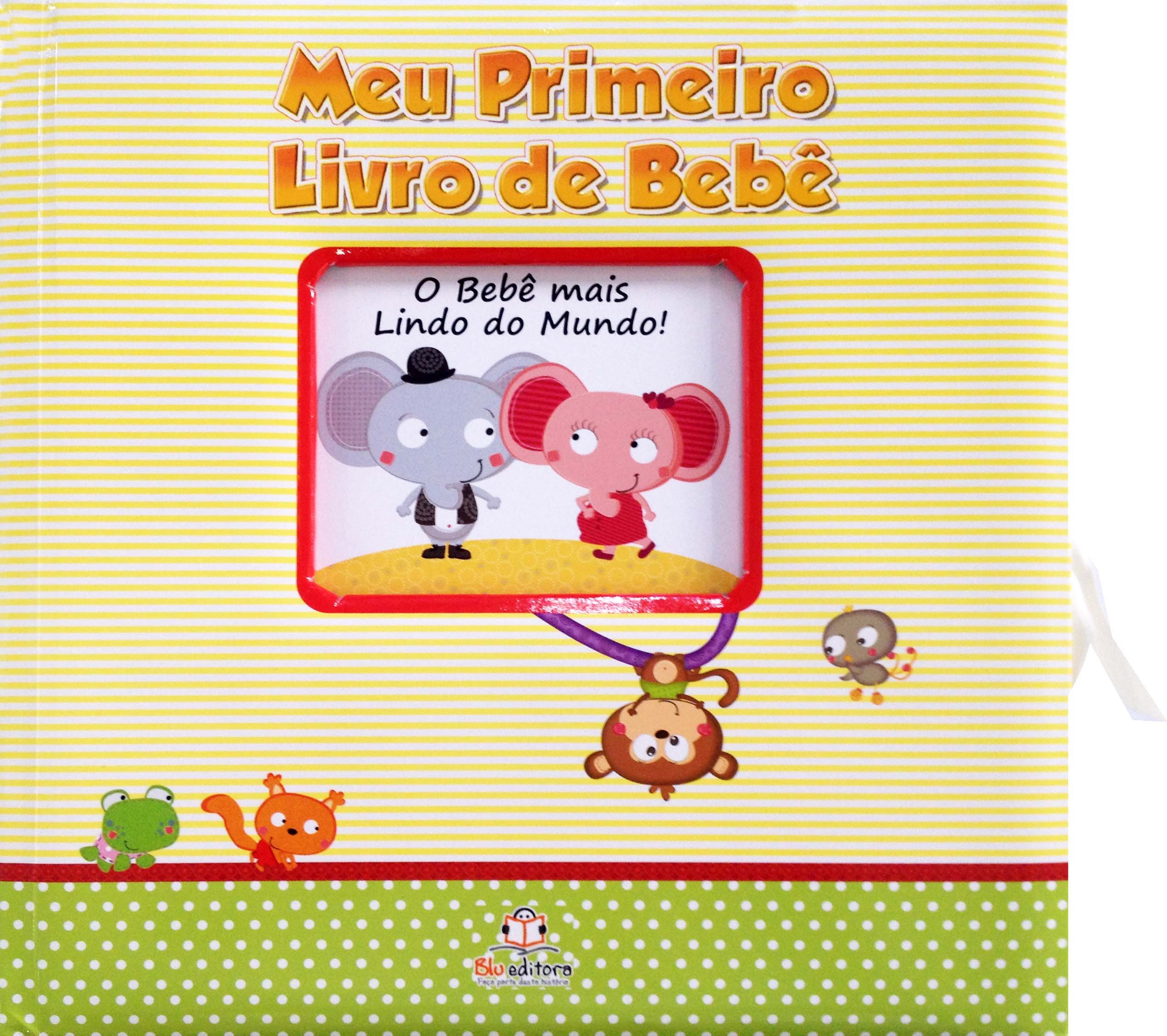 Meu Primeiro Livro de Bebe. Bebe Mais Lindo Mundo PDF Vários Autores
